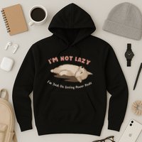 I Am Not Lazy IM Just On Saving Power Mode Cute Dog Hoodie