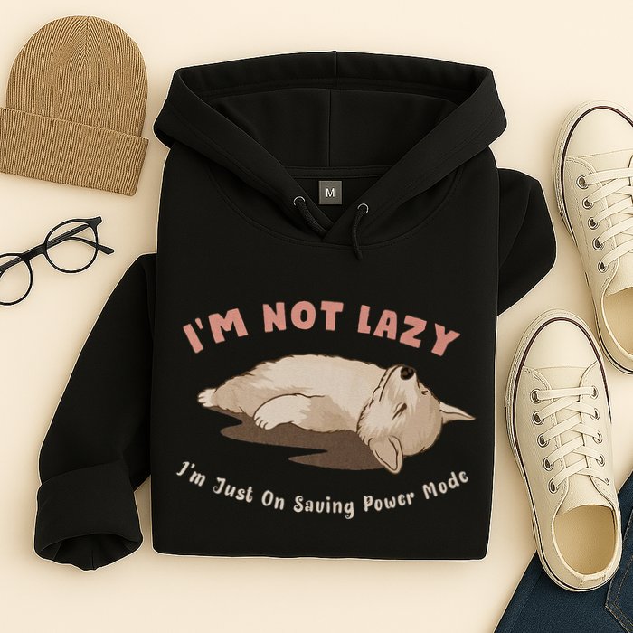 I Am Not Lazy IM Just On Saving Power Mode Cute Dog Hoodie