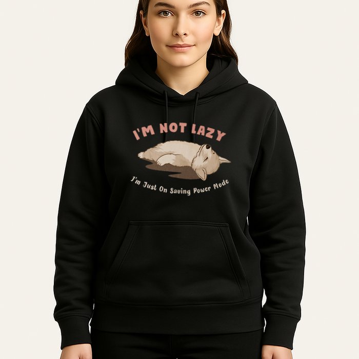 I Am Not Lazy IM Just On Saving Power Mode Cute Dog Hoodie