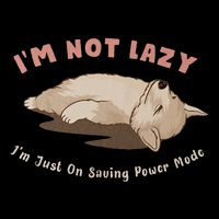 I Am Not Lazy IM Just On Saving Power Mode Cute Dog Hoodie