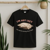 I Am Not Lazy IM Just On Saving Power Mode Cute Dog T-Shirt