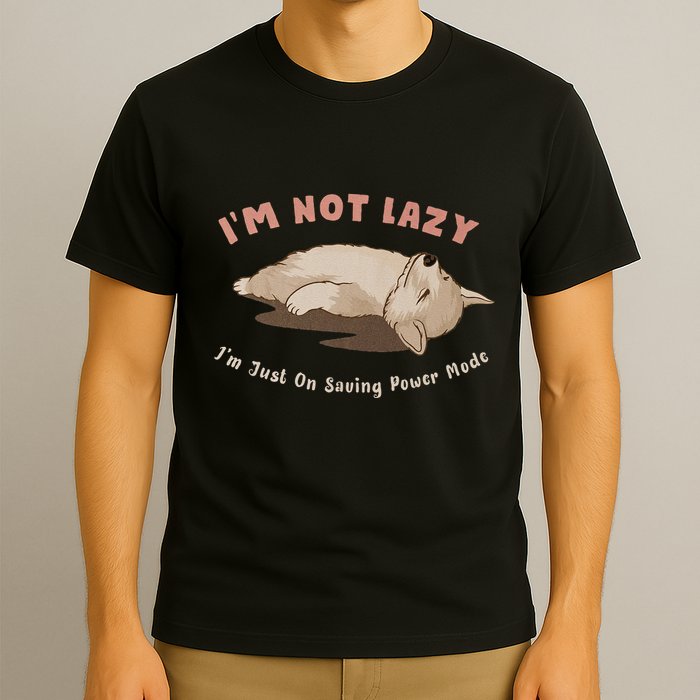 I Am Not Lazy IM Just On Saving Power Mode Cute Dog T-Shirt