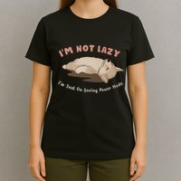 I Am Not Lazy IM Just On Saving Power Mode Cute Dog T-Shirt