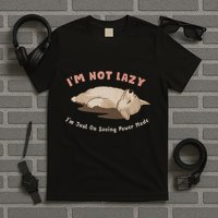 I Am Not Lazy IM Just On Saving Power Mode Cute Dog T-Shirt