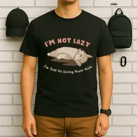 I Am Not Lazy IM Just On Saving Power Mode Cute Dog T-Shirt
