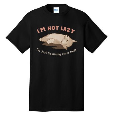 I Am Not Lazy IM Just On Saving Power Mode Cute Dog Tall T-Shirt