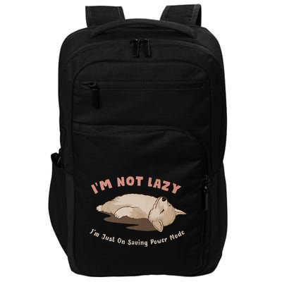 I Am Not Lazy IM Just On Saving Power Mode Cute Dog Impact Tech Backpack
