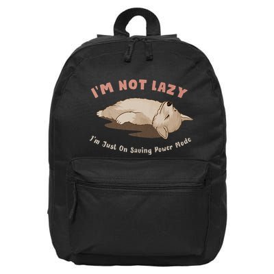 I Am Not Lazy IM Just On Saving Power Mode Cute Dog 16 in Basic Backpack
