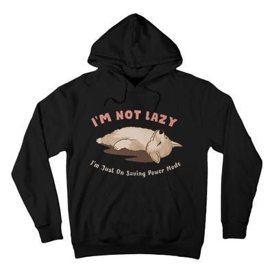 I Am Not Lazy IM Just On Saving Power Mode Cute Dog Tall Hoodie