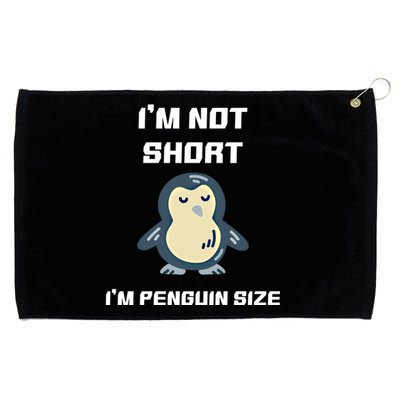 I Am Not Short Size Penguin Small Cute Sweet Funny Slogan Funny Gift Grommeted Golf Towel