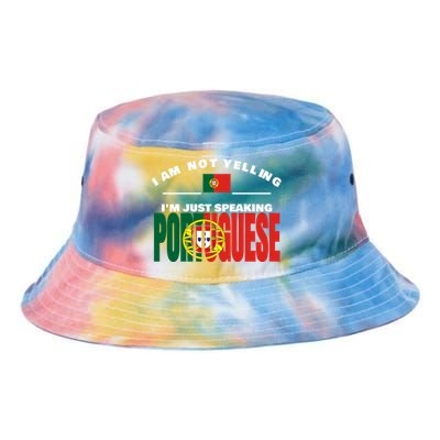 I Am Not Yelling I'm Just Speaking Portuguese Flag Portugal Gift Tie Dye Newport Bucket Hat