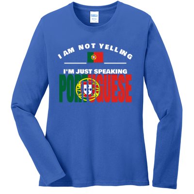 I Am Not Yelling I'm Just Speaking Portuguese Flag Portugal Gift Ladies Long Sleeve Shirt