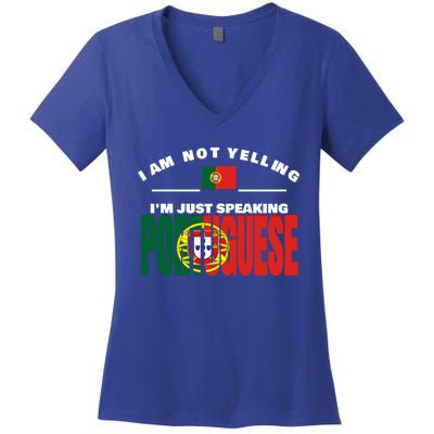 I Am Not Yelling I'm Just Speaking Portuguese Flag Portugal Gift Women's V-Neck T-Shirt