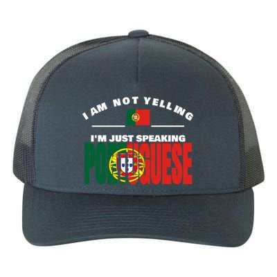 I Am Not Yelling I'm Just Speaking Portuguese Flag Portugal Gift Yupoong Adult 5-Panel Trucker Hat