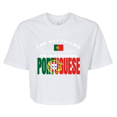 I Am Not Yelling I'm Just Speaking Portuguese Flag Portugal Gift Bella+Canvas Jersey Crop Tee