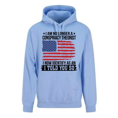 I Am No Longer A Conspiracy Theorist As An I Told You So Unisex Surf Hoodie