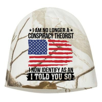 I Am No Longer A Conspiracy Theorist As An I Told You So Kati - Camo Knit Beanie