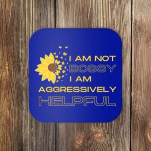 I Am Not Bossy I Am Aggressively Helpful I Am The Boss Meaningful Gift Coaster