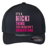 ItS A Nicki Thing You WouldnT Understand Nicki Vintage Flexfit Unipanel Trucker Cap