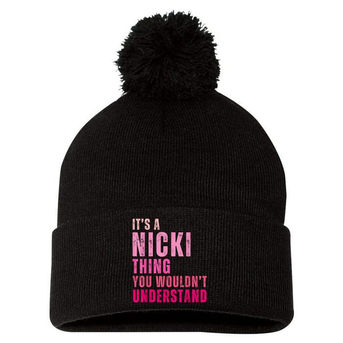 ItS A Nicki Thing You WouldnT Understand Nicki Vintage Pom Pom 12in Knit Beanie