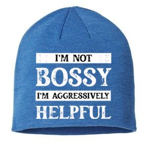 I Am Not Bossy I Am Aggressively Helpful I Am The Boss Gift Sustainable Beanie