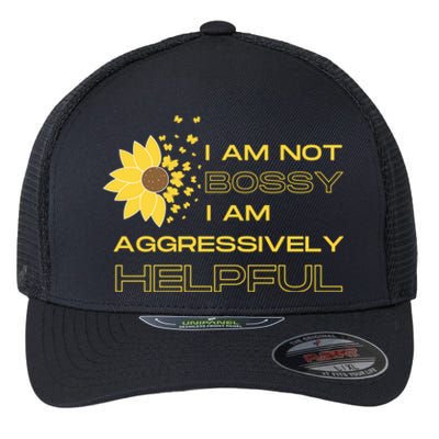 I Am Not Bossy I Am Aggressively Helpful I Am The Boss Gift Flexfit Unipanel Trucker Cap