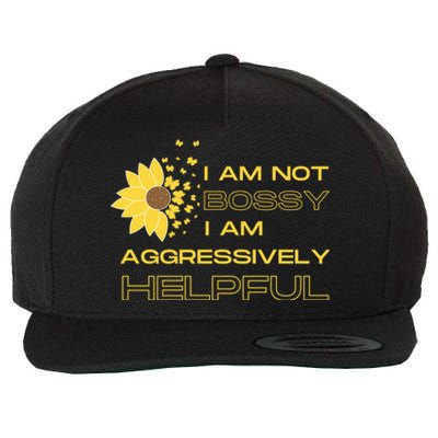 I Am Not Bossy I Am Aggressively Helpful I Am The Boss Gift Wool Snapback Cap