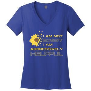 I Am Not Bossy I Am Aggressively Helpful I Am The Boss Gift Women's V-Neck T-Shirt