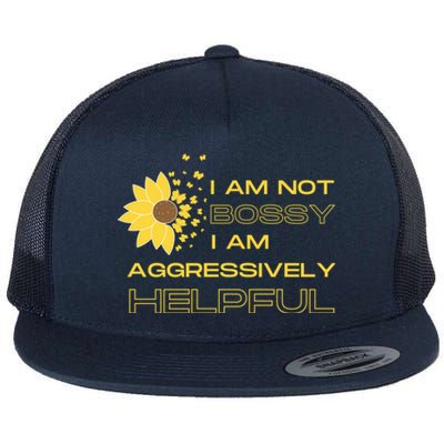 I Am Not Bossy I Am Aggressively Helpful I Am The Boss Gift Flat Bill Trucker Hat