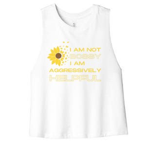 I Am Not Bossy I Am Aggressively Helpful I Am The Boss Gift Women's Racerback Cropped Tank