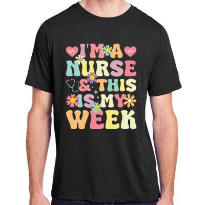 IM A Nurse And This Is My Week Cute Happy Nurse Week 2024 Adult ChromaSoft Performance T-Shirt