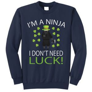 I'm A Ninja I Don't Need Luck Saint Patrick Day Sweatshirt