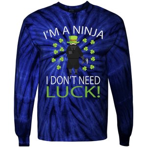 I'm A Ninja I Don't Need Luck Saint Patrick Day Tie-Dye Long Sleeve Shirt