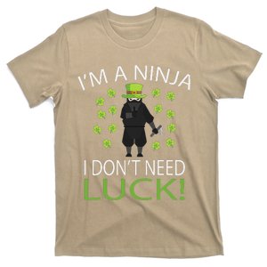 I'm A Ninja I Don't Need Luck Saint Patrick Day T-Shirt