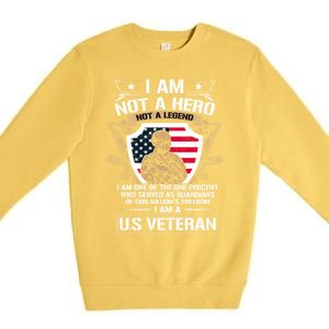 I Am Not A Hero Not A Legend I Am A Us Veteran Usa Military Premium Crewneck Sweatshirt