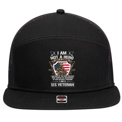 I Am Not A Hero Not A Legend I Am A Us Veteran Usa Military 7 Panel Mesh Trucker Snapback Hat