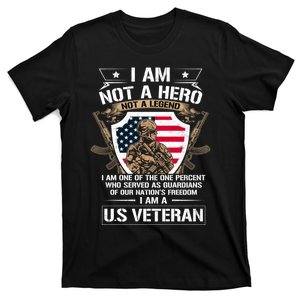 I Am Not A Hero Not A Legend I Am A Us Veteran Usa Military T-Shirt