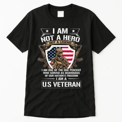 I Am Not A Hero Not A Legend I Am A Us Veteran Usa Military Tall T-Shirt