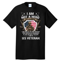 I Am Not A Hero Not A Legend I Am A Us Veteran Usa Military Tall T-Shirt