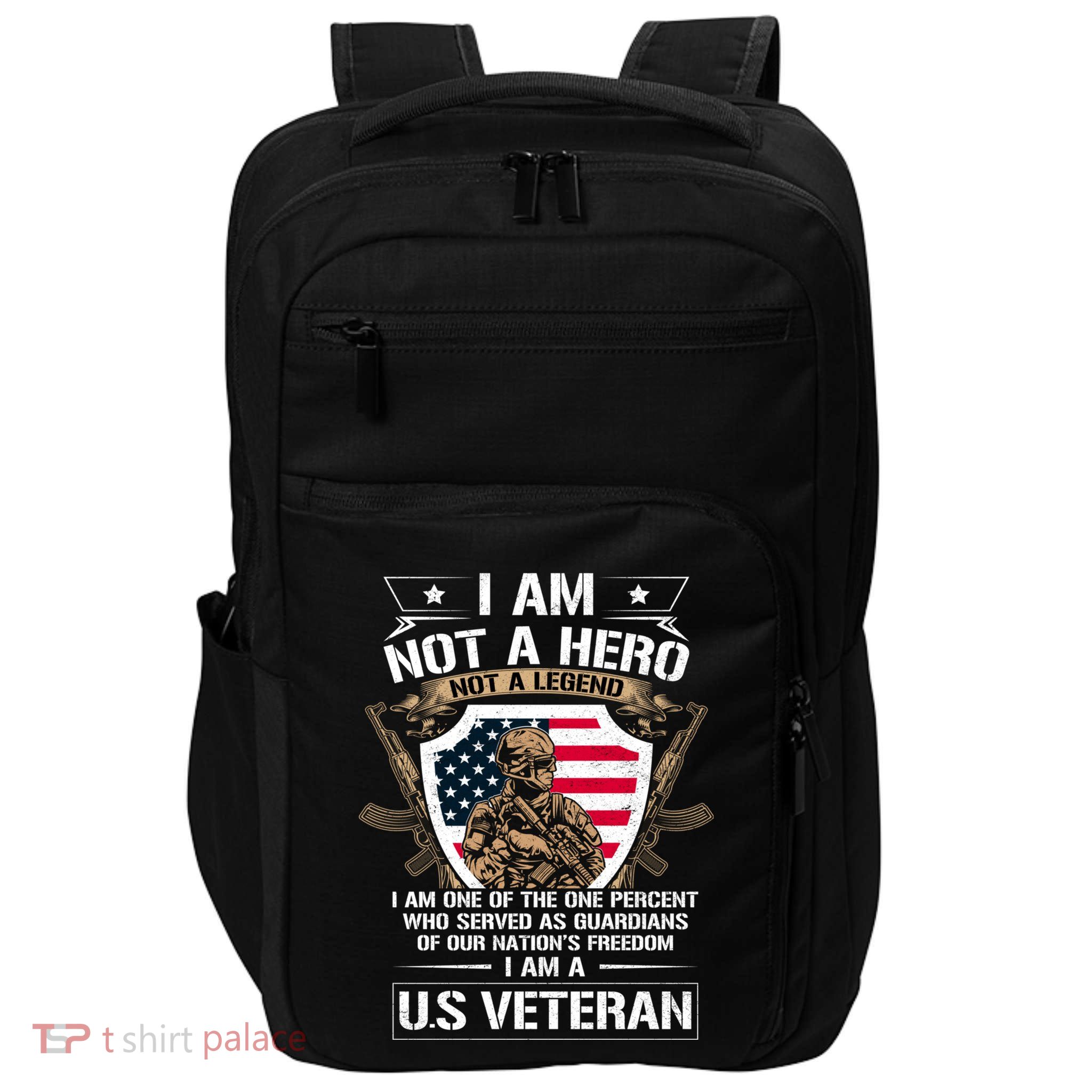 I Am Not A Hero Not A Legend I Am A Us Veteran Usa Military Impact Tech Backpack