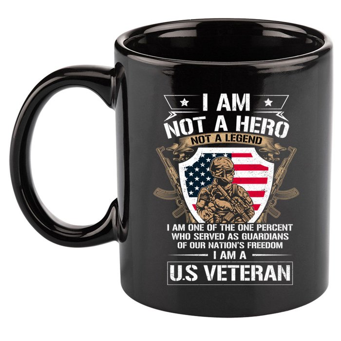 I Am Not A Hero Not A Legend I Am A Us Veteran Usa Military 11oz C Handle Ceramic Mug