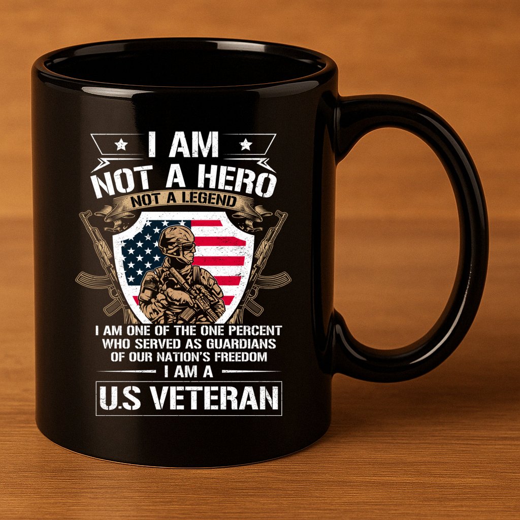 I Am Not A Hero Not A Legend I Am A Us Veteran Usa Military 11oz C Handle Ceramic Mug