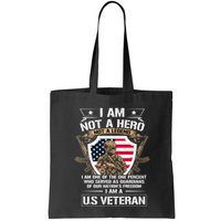 I Am Not A Hero Not A Legend I Am A Us Veteran Usa Military Bag