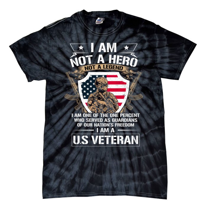 I Am Not A Hero Not A Legend I Am A Us Veteran Usa Military Tie-Dye T-Shirt