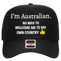 IM Australian No Need To Welcome Me To My Own Country High Crown Mesh Back Trucker Hat