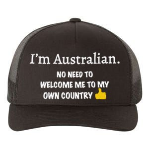 IM Australian No Need To Welcome Me To My Own Country Yupoong Adult 5-Panel Trucker Hat