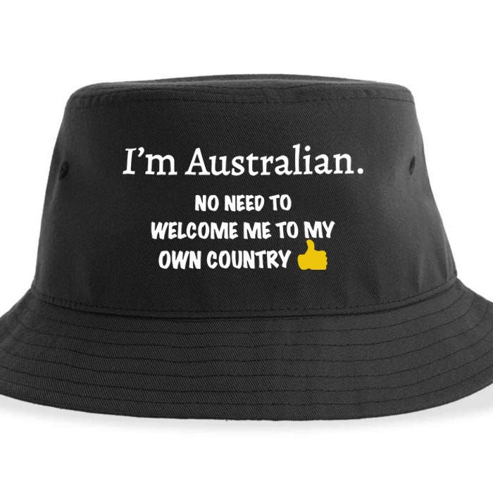 IM Australian No Need To Welcome Me To My Own Country Sustainable Bucket Hat