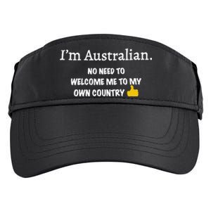 IM Australian No Need To Welcome Me To My Own Country Adult Drive Performance Visor