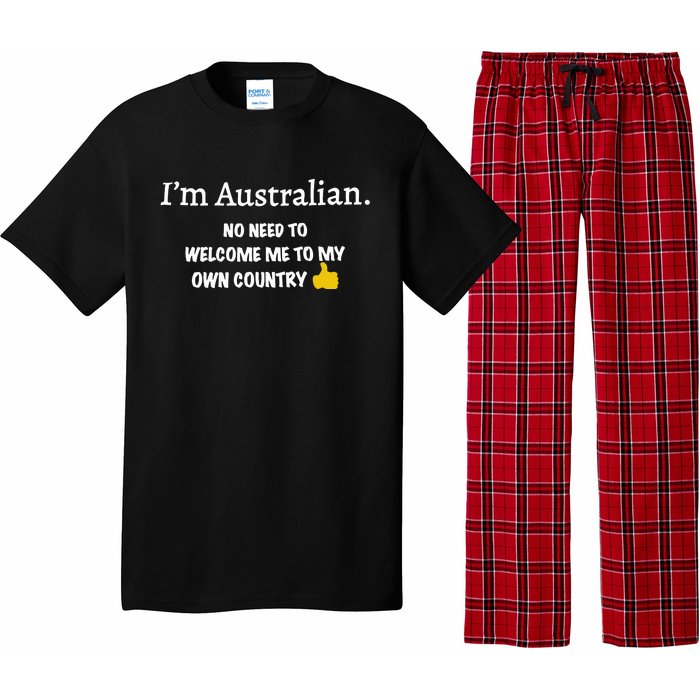 IM Australian No Need To Welcome Me To My Own Country Pajama Set