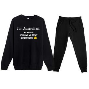 IM Australian No Need To Welcome Me To My Own Country Premium Crewneck Sweatsuit Set